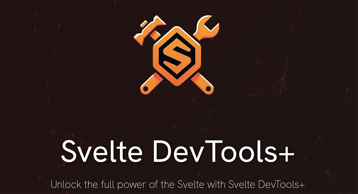 Svelte DevTools+ - Chrome Extension