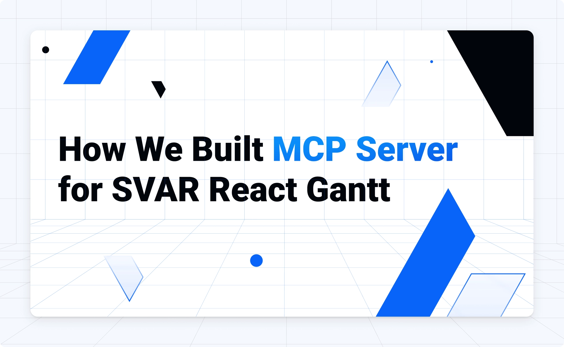 How we Built MCP Server for SVAR React Gantt
