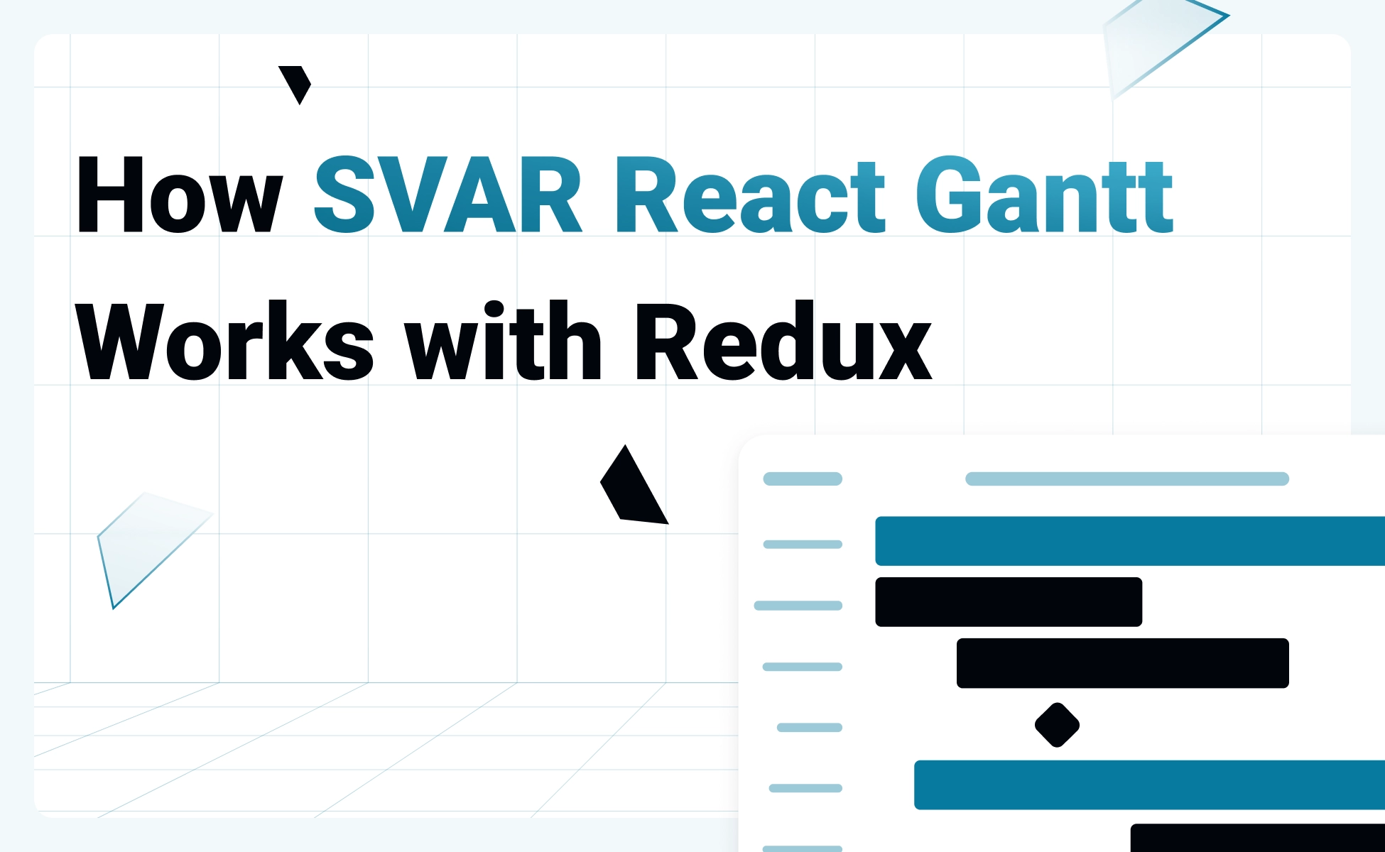 Managing Gantt Chart State in React: How SVAR React Gantt Works with Redux