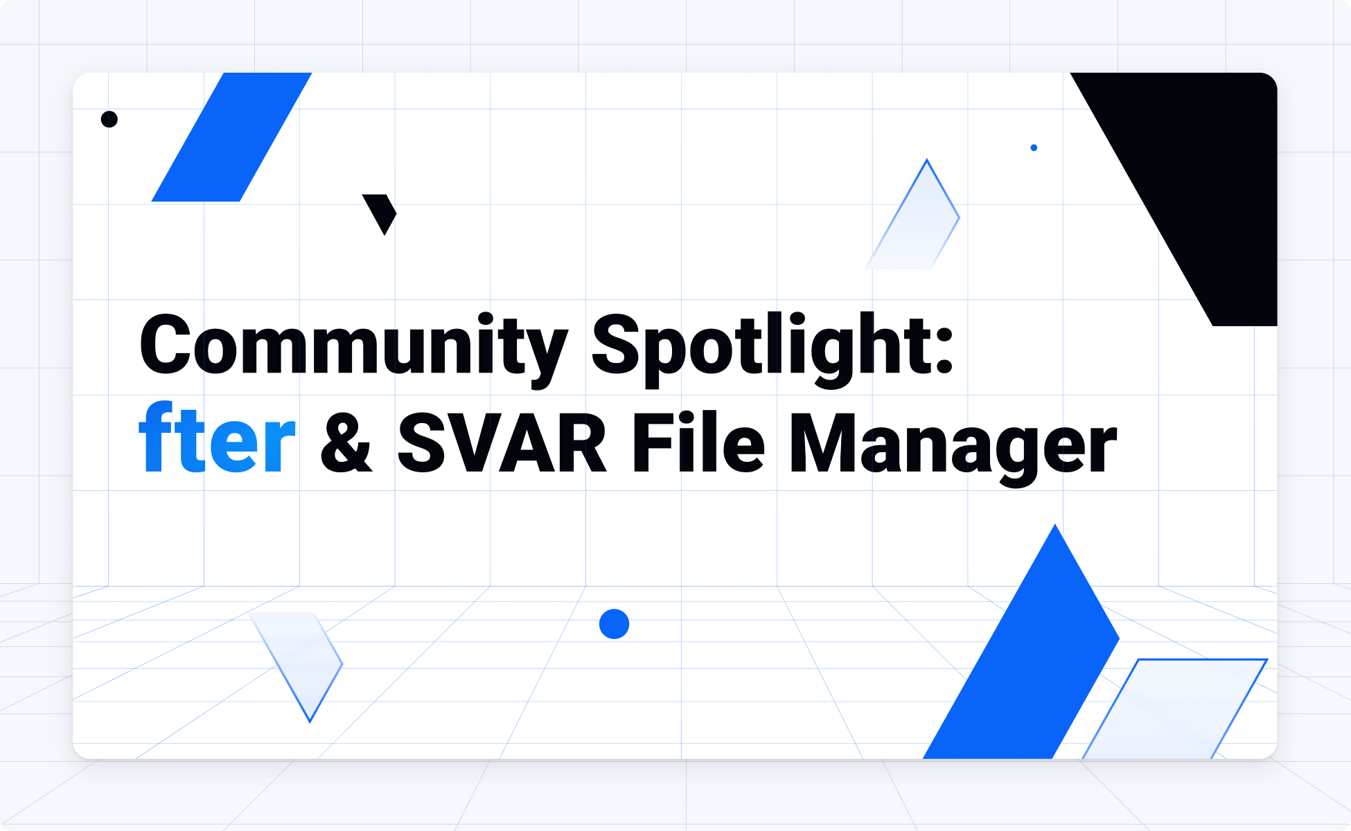 Community Spotlight: How fter Uses SVAR File Manager in Their After-Sales Software
