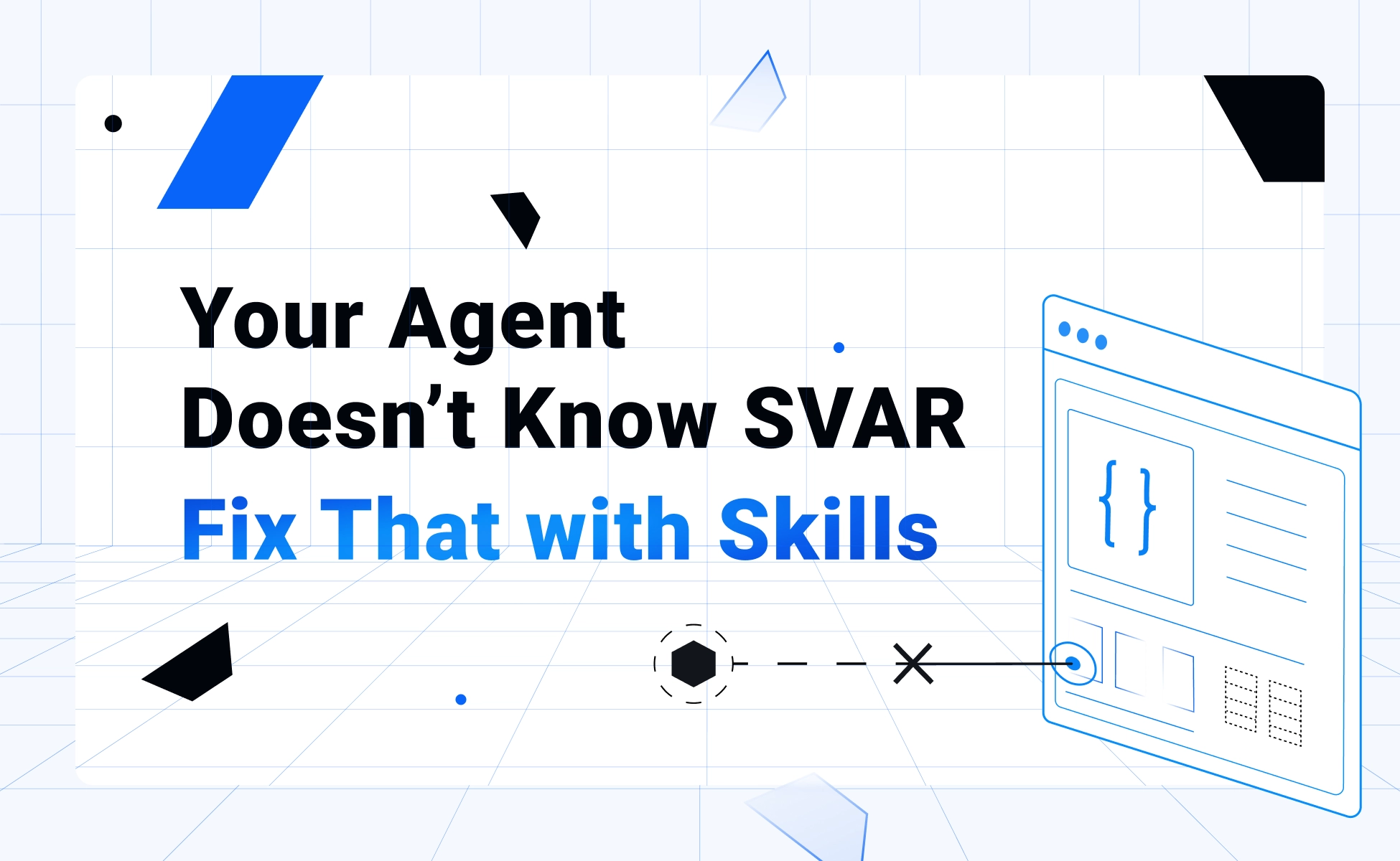 Your AI Agent Doesn't Know SVAR UI. Fix That.