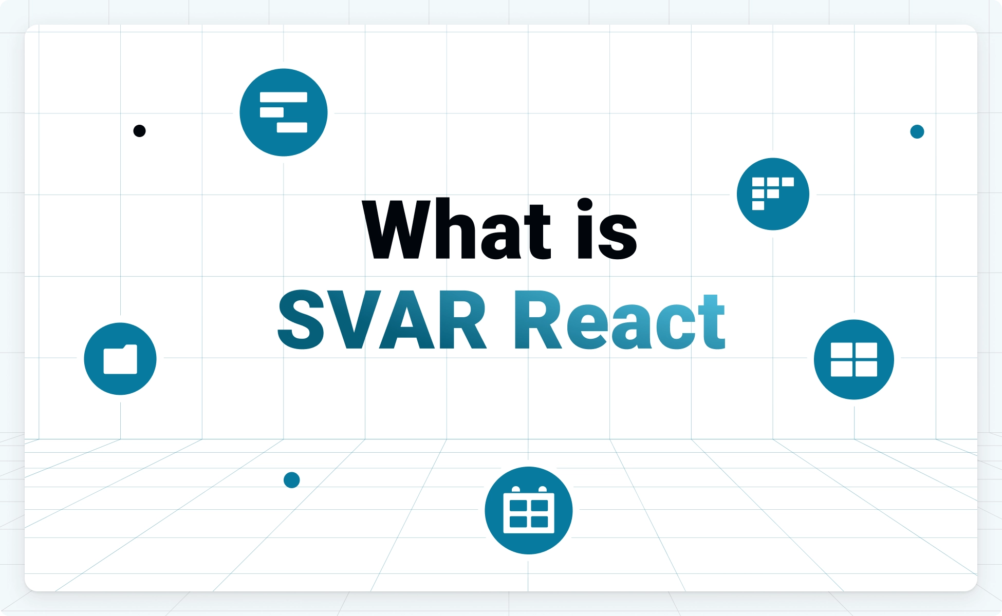 SVAR React Components: What You Should Know